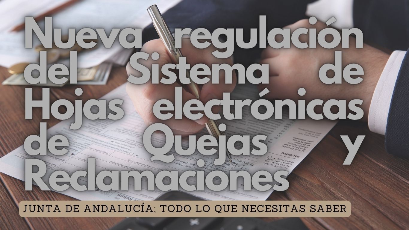 Nueva regulación del Sistema de Hojas electrónicas de Quejas y Reclamaciones de la Junta de Andalucía