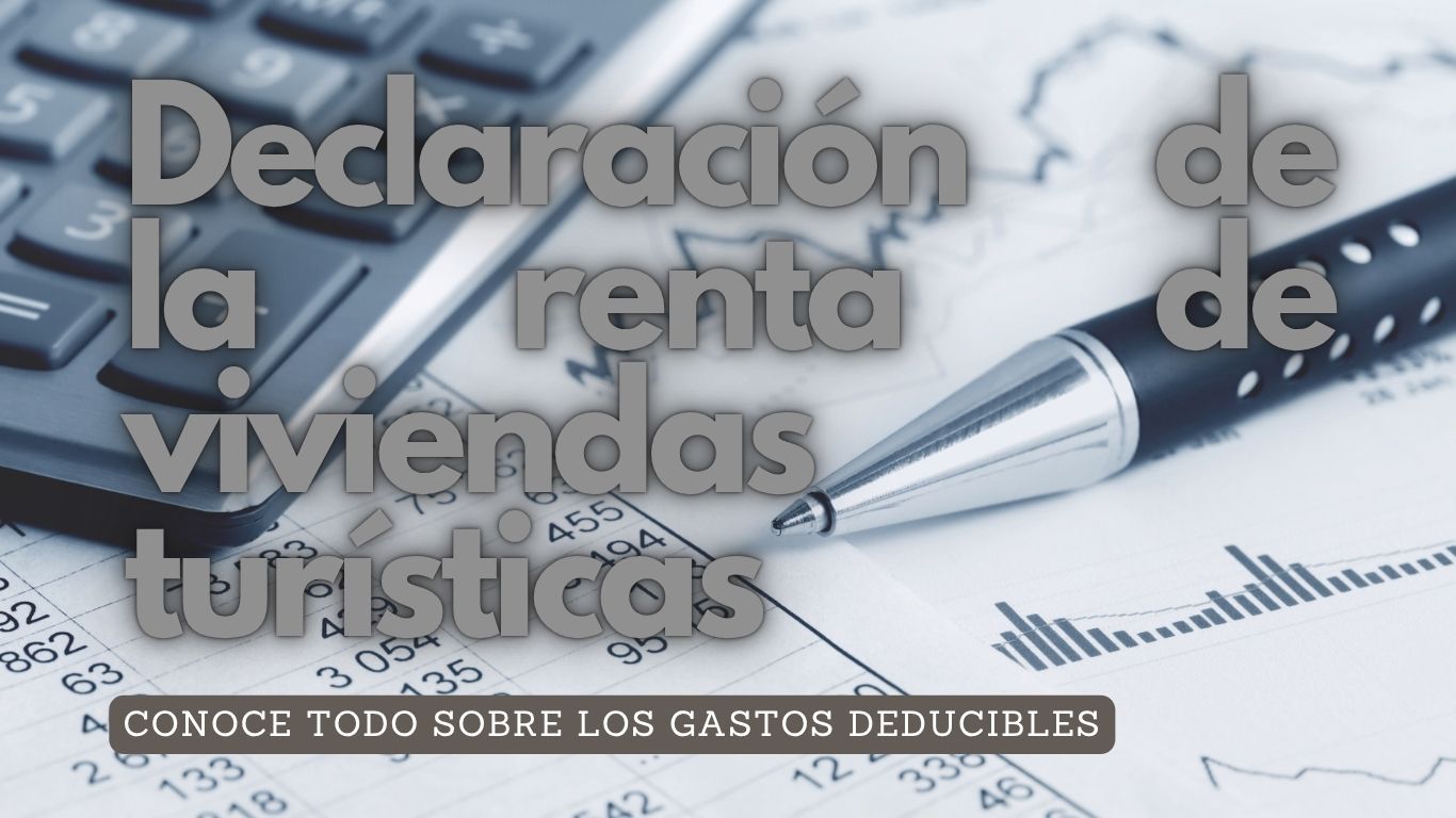 Gastos deducibles en la Declaración de la Renta de Viviendas Turísticas