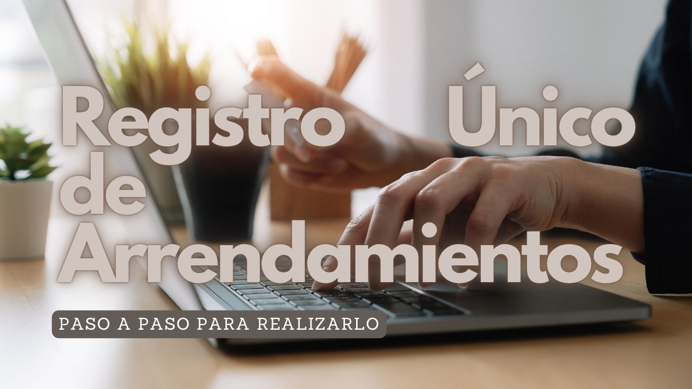 Cómo registrar tu vivienda turística en el Registro Único de Arrendamientos (NRA) paso a paso