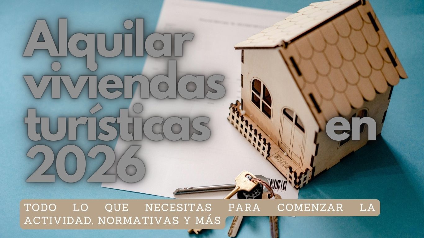 ¿Qué requisitos legales necesito para alquilar mi piso turístico en España en 2026?